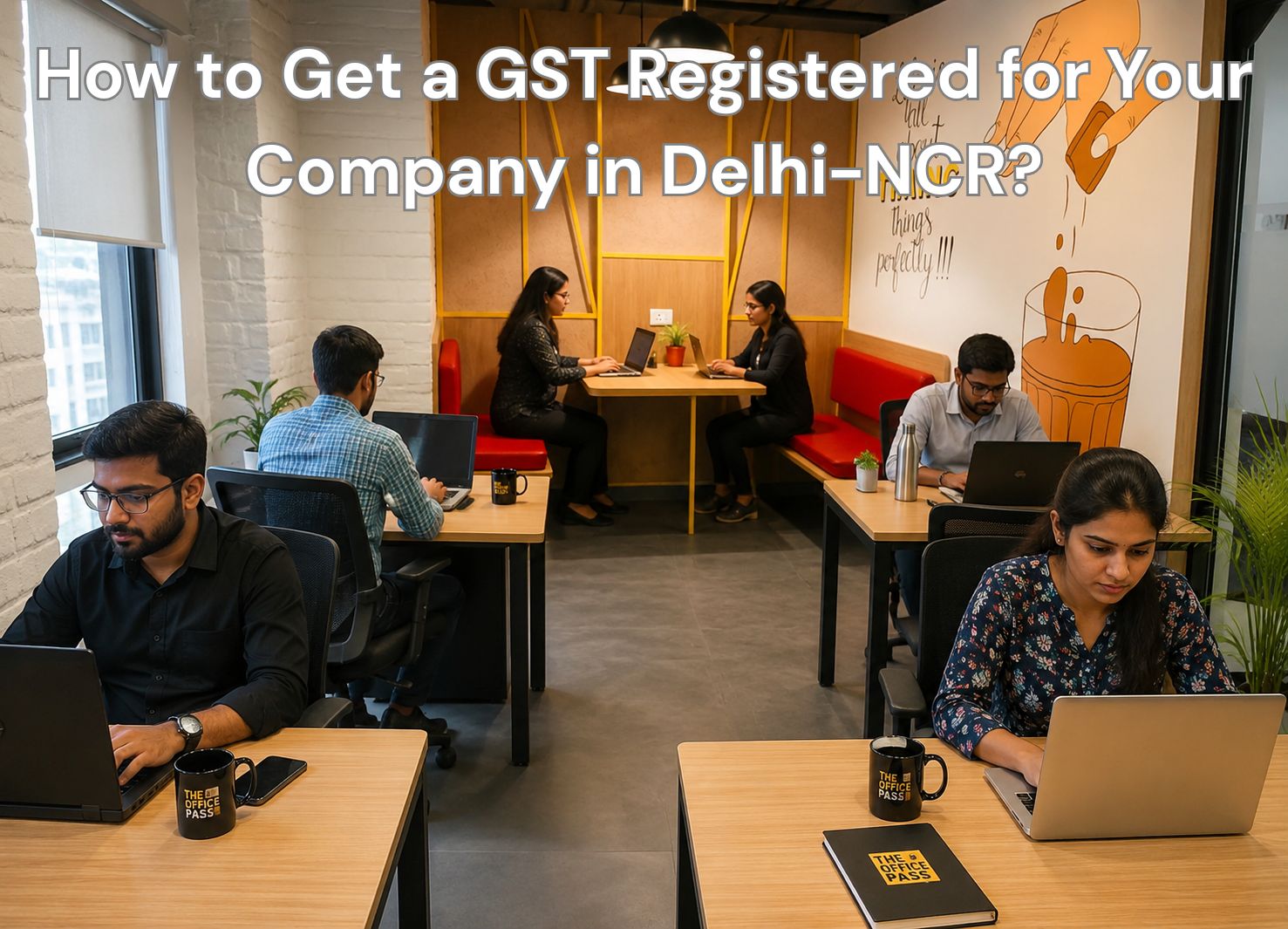 How to get a GST registered for your company in Delhi-NCR?