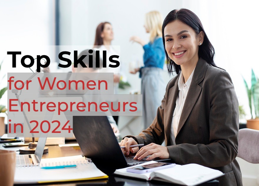 Top Skills for Women Entrepreneurs in 2024