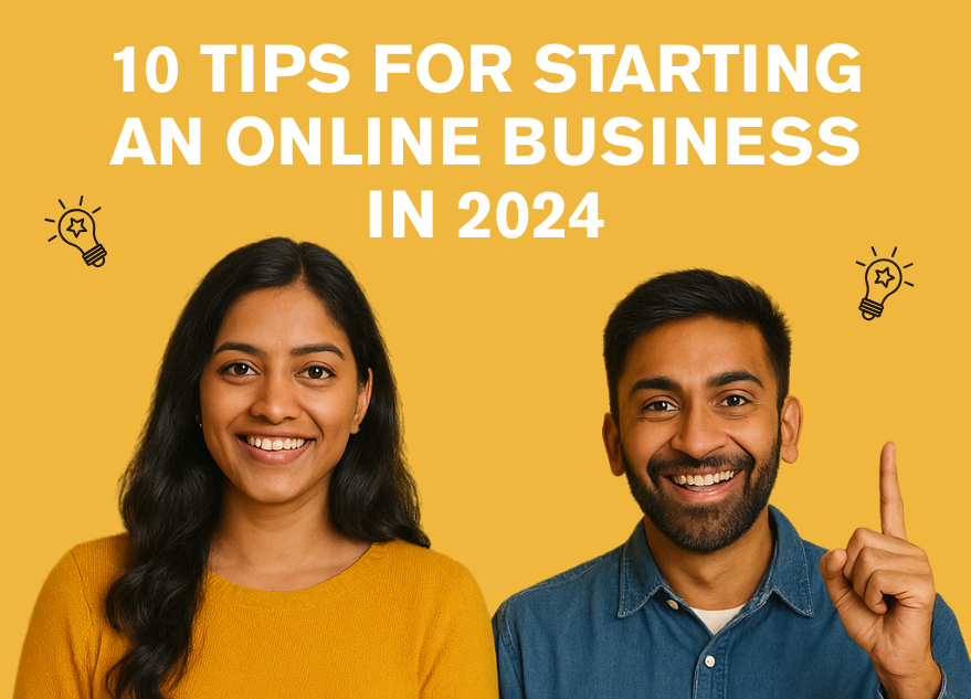10 Tips for Starting an Online Business in 2024