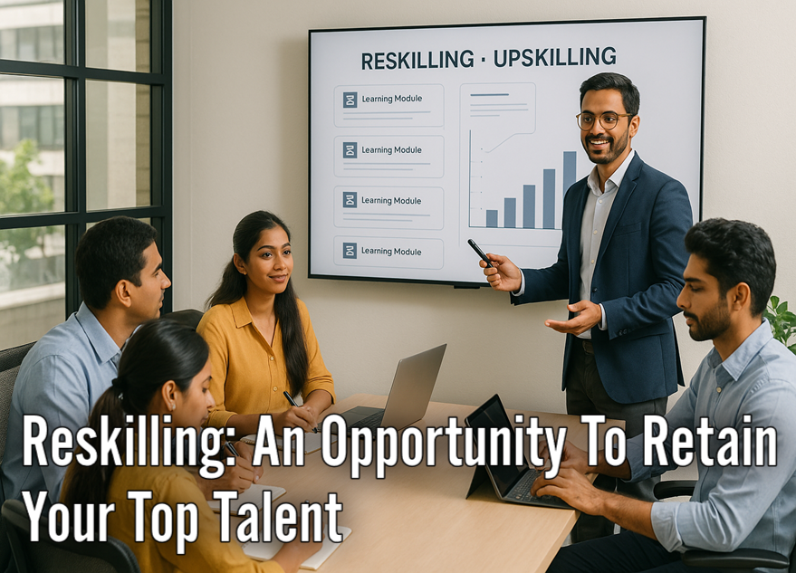 Reskilling: An Opportunity To Retain Your Top Talent