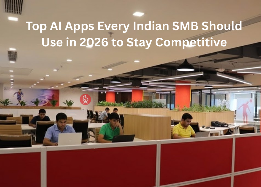 Top AI Apps Every Indian SMB Should Use in 2026 to Stay Competitive