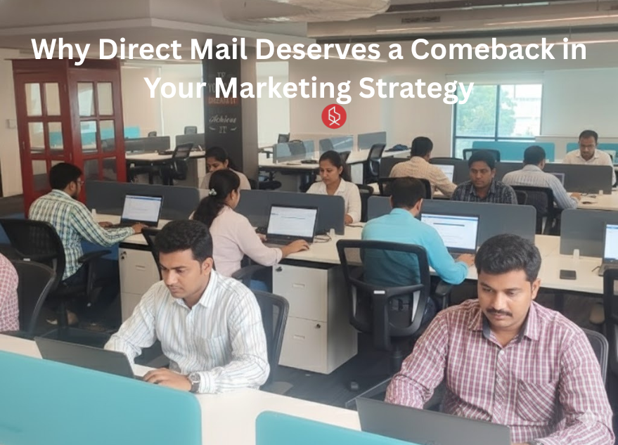 Why Direct Mail Deserves a Comeback in Your Marketing Strategy