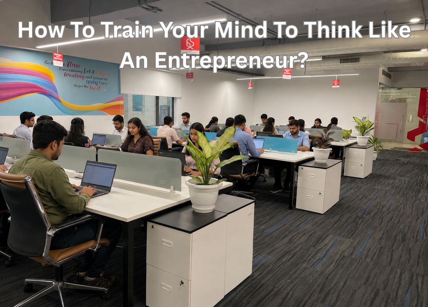How To Train Your Mind To Think Like An Entrepreneur?